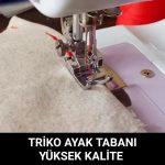 Singer Beko Zetina Janome Pfaff Brother Triko ayak