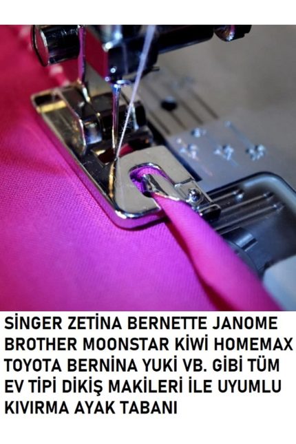 Singer Beko Zetina Pfaff janome Bernina Homemax Moonstar Kıvırma ayak tabanı en dar olan