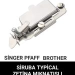 SİNGER PFAFF BROTHER SİRUBA TYPİCAL ZETİNA MIKNATISLI KUMAŞ HİZALAMA SİPER