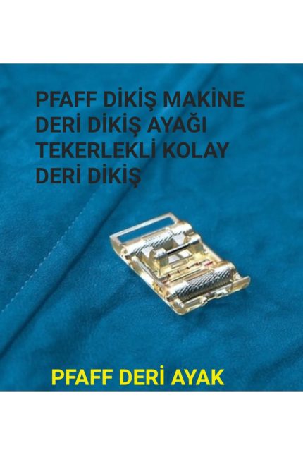 PFAFF DİKİŞ MAKİNE TEKERLEKLİ DERİ DİKME AYAĞI