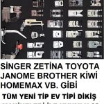 SİNGER ZETİNA JANOME BROTHER HOMEMAX 32 PARÇA EV TİPİ DİKİŞ MAKİNE AYAK SETİ