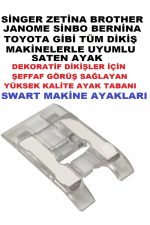 Singer Zetina Janome Brother Saten Ayak Tabanı Dekoratif Dikişler İçin Şeffaf Görüş Sağlayan Ayak - Görsel 5
