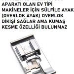 SİNGER ZETİNA JANOME BROTHER SURFİLE (OVERLOK) AYAK TABANI