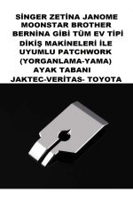 Singer Zetina Janome Kenar birleştirme PATCHWORK AYAK (YORGANLAMA AYAK-KIRKYAMA-BABY LOCK) TABANI - Görsel 3