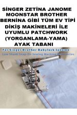 Singer Zetina Janome Kenar birleştirme PATCHWORK AYAK (YORGANLAMA AYAK-KIRKYAMA-BABY LOCK) TABANI - Görsel 4