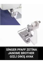 Singer Pfaff Zetina Janome Brother ayarlı gizli dikiş ayak