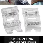 SİNGER ZETİNA JANOME HOMEMAX BROTHER KOLAY DERİ DİKİŞ AYAK TABANI
