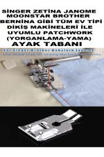 Singer Zetina Janome Kenar birleştirme PATCHWORK AYAK (YORGANLAMA AYAK-KIRKYAMA-BABY LOCK) TABANI - Görsel 7