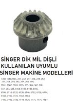 SİNGER YOKNAZ 1301-1288 DİK MİL DİŞLİ (ALTTAN DİKEY GELEN DİKEY DİK MİL DİŞLİSİ) 3 YIL GARANTİLİ