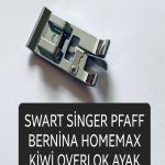 Singer Zetina Janome homemax Bernina Moonstar Sürfile (overlok) Ayak